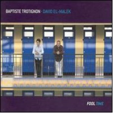 虛擲歲月Baptiste Trotignon/ David El-Mark Fool Time